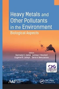 Heavy Metals and Other Pollutants the Environment: Biological Aspects