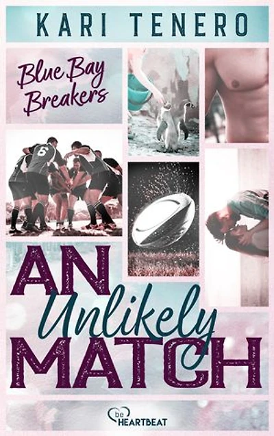 An Unlikely Match - Blue Bay Breakers: Eine emotionale und spicy Rugby-Sports-Romance an der wilden Küste Australiens