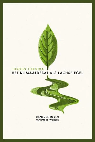 Het klimaatdebat als lachspiegel: Mens-zijn in een warmere wereld