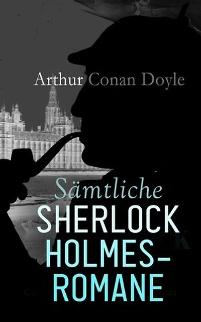 S�mtliche Sherlock Holmes-Romane