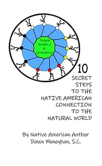 10 Secret Steps to the Native American Connection to the Natural World