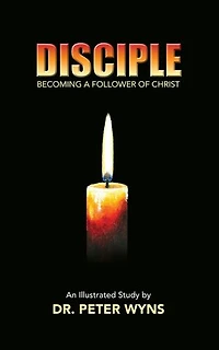 Disciple: Becoming a Follower of Christ: Becoming a Follower of Christ
