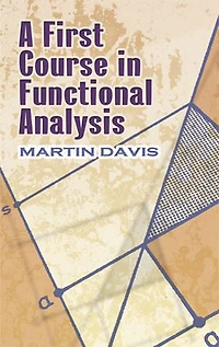 A First Course Functional Analysis