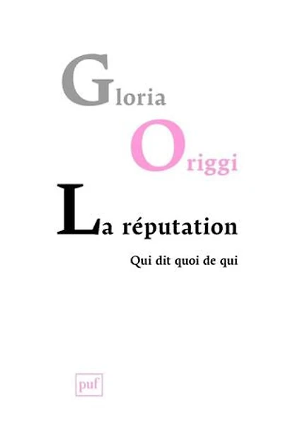 La réputation : Qui dit quoi de qui