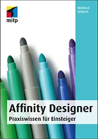 Affinity Designer: Praxiswissen für Einsteiger