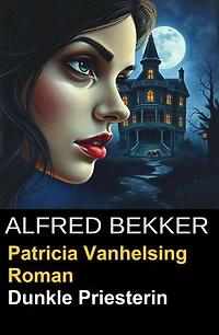 Patricia Vanhelsing Roman: Sidney Gardner - Dunkle Priesterin