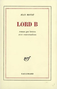 Lord B: roman par lettres avec conversations