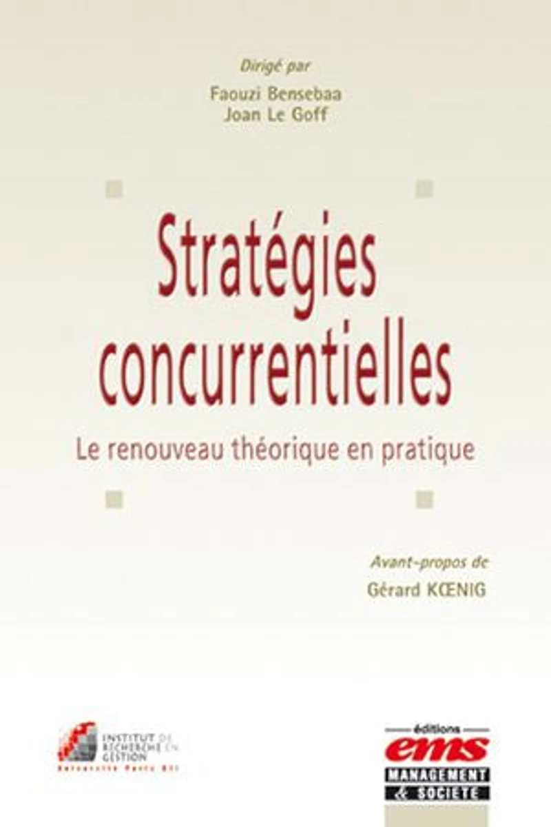Stratégies concurrentielles: Le renouveau théorique en pratique