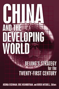 China and the Developing World: Beijing's Strategy for Twenty-first Century