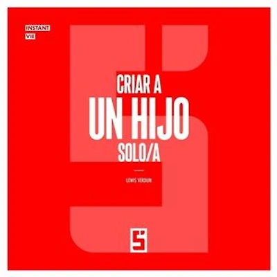 Criar a un hijo solo/a