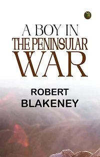 A Boy in the Peninsular War