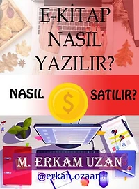 E-Kitap Nasıl Yazılır ve Satılır: E-Kitap Yaz Para Kazan