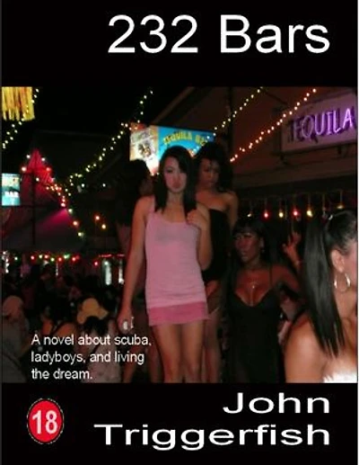 232 Bars: A Novel About Scuba, Ladyboys, and Living the Dream