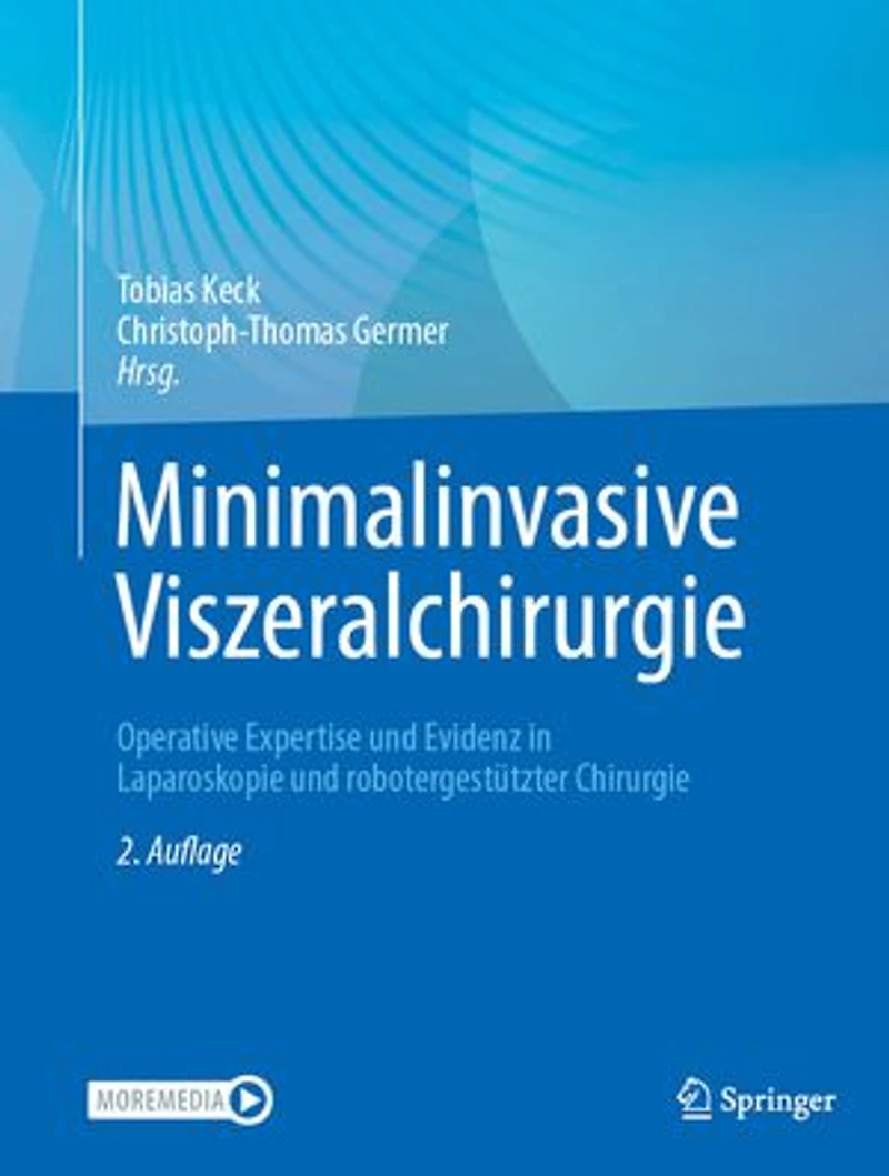 Minimalinvasive Viszeralchirurgie: Operative Expertise Und Evidenz Laparoskopie Robotergestützter Chirurgie