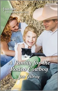 A Family for the Rodeo Cowboy: A Clean and Uplifting Romance