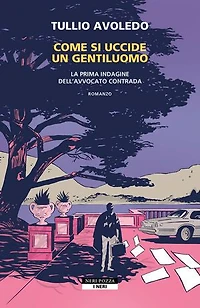 Come si uccide un gentiluomo: La prima indagine dell'avvocato Contrada