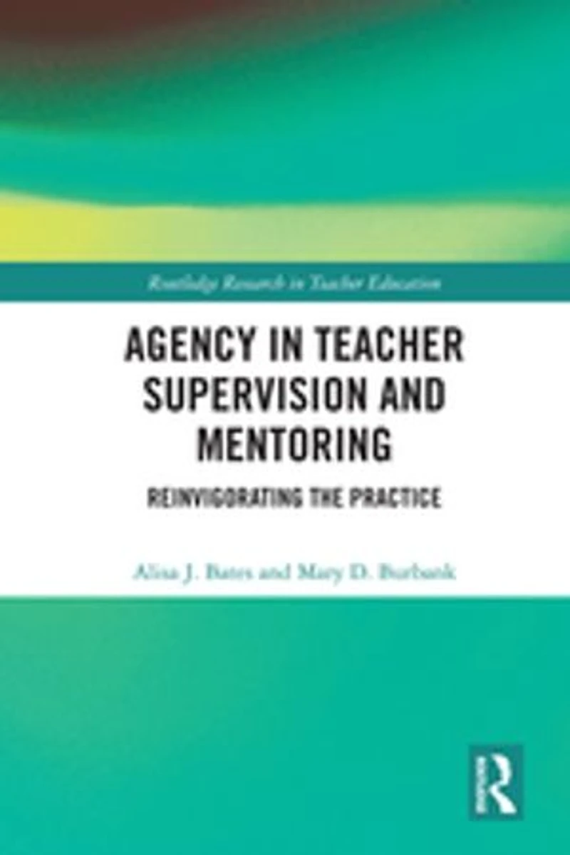 Agency Teacher Supervision and Mentoring: Reinvigorating the Practice