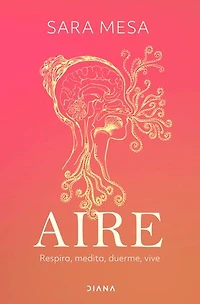 Aire: Respira, medita, duerme, vive
