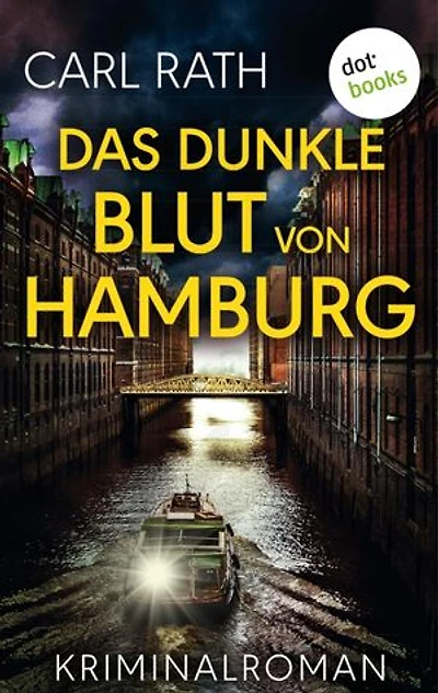 Das dunkle Blut von Hamburg: Kriminalroman | Ein ungewöhnliches Ermittlerduo taucht in die Schatten der Hansestadt ein
