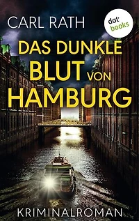 Das dunkle Blut von Hamburg: Kriminalroman | Ein ungewöhnliches Ermittlerduo taucht in die Schatten der Hansestadt ein