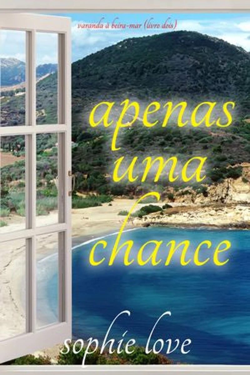 Apenas Uma Chance (Varanda à Beira-Mar — Livro Dois)