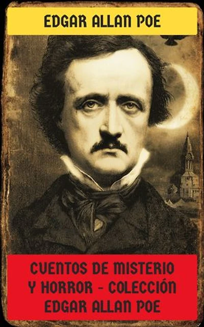 Cuentos de misterio y horror - Colección Edgar Allan Poe