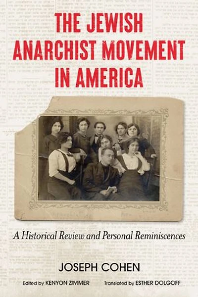 The Jewish Anarchist Movement America: A Historical Review and Personal Reminiscences