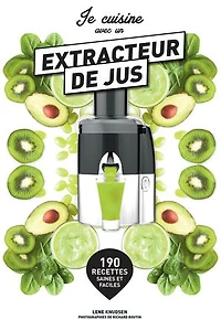 Je cuisine avec un extracteur de jus -ne