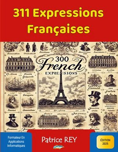311 Expressions Françaises: édition 2025