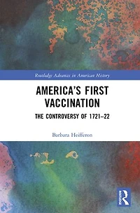 America's First Vaccination: The Controversy of 1721-22