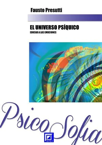 El Universo Psíquico: Educar a las Emociones