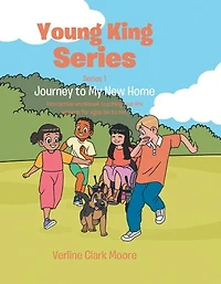Journey to My New Home: Interactive workbook teaching real-life lessons for ages six to ten.