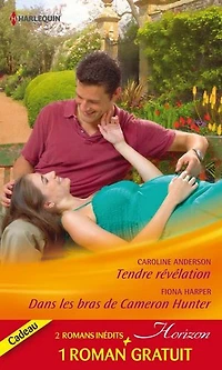 Tendre révélation - Dans les bras de Cameron Hunter - Le rêve d'une vie: (promotion)