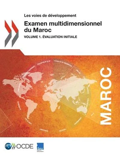 Examen multidimensionnel du Maroc: Volume 1. Évaluation initiale