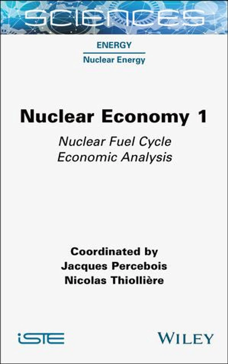 Nuclear Economy 1: Fuel Cycle Economic Analysis