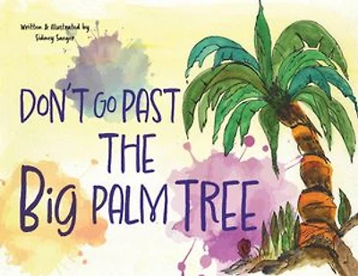 Don't Go Past the Big Palm Tree