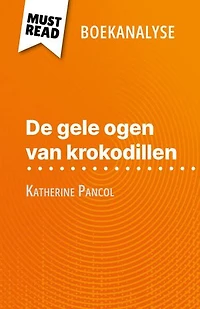 De gele ogen van krokodillen van Katherine Pancol (Boekanalyse): Volledige analyse en gedetailleerde samenvatting van het werk