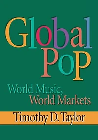 Global Pop: World Music, Markets