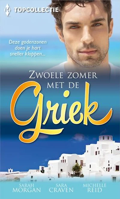 Zwoele zomer met de Griek: Onder de sluier van de nacht ; Hartstocht in Griekenland ; Zoute tranen, zwoele liefde