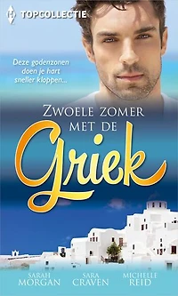 Zwoele zomer met de Griek: Onder de sluier van de nacht ; Hartstocht in Griekenland ; Zoute tranen, zwoele liefde