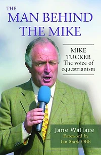 The Man Behind the Mike: Mike Tucker -- the voice of equestranism