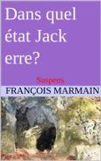 dans quel étét Jack erre?: suspens
