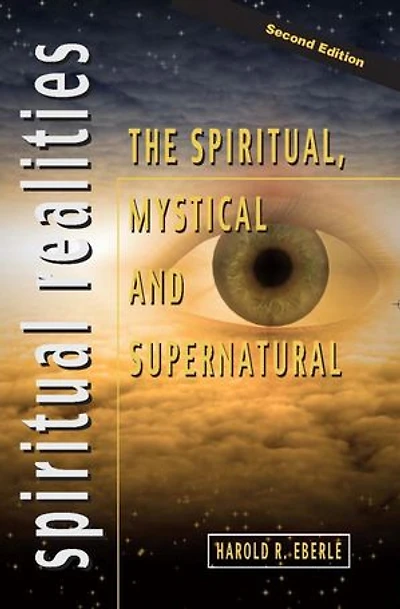 The Spiritual, Mystical, and Supernatural