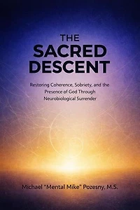 The Sacred Descent: The Unified Flux Model for Recovery, #1