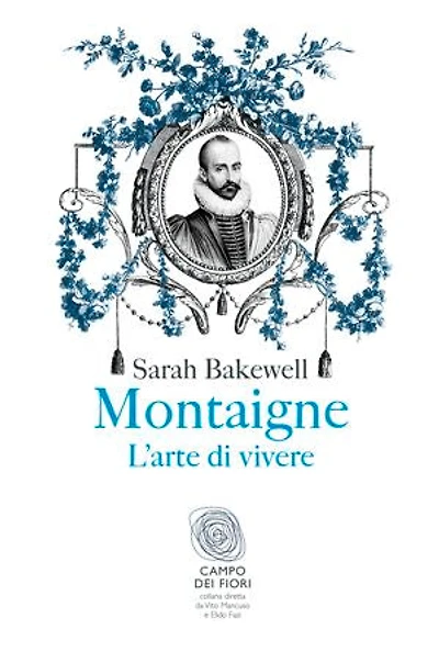 Montaigne: L'arte di vivere