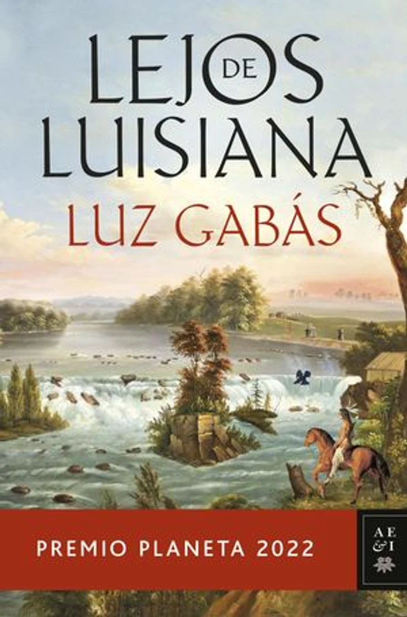 Lejos de Luisiana: Premio Planeta 2022