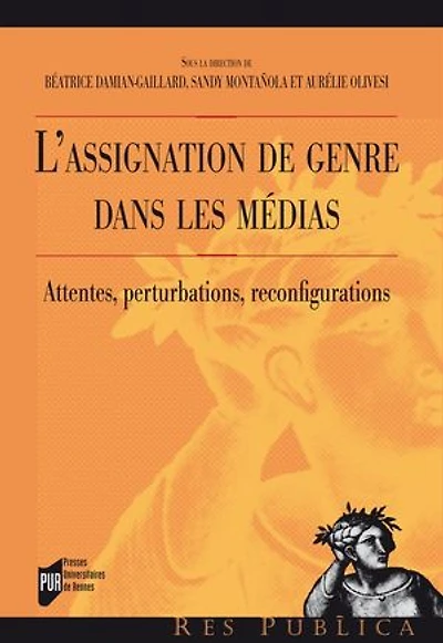 L' assignation de genre dans les médias: attentes, perturbations, reconfigurations