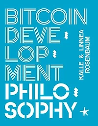 Bitcoin Development Philosophy