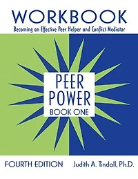 Peer Power, Book One: Strategies for the Professional Leader: Becoming an Effective Helper and Conflict Mediator