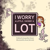 I Worry A Little, I Worry A Lot